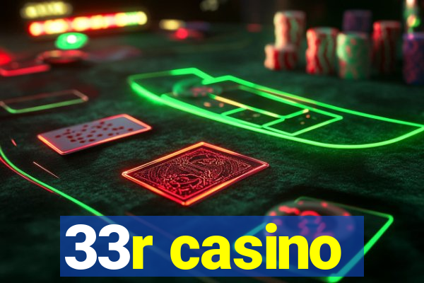 33r casino