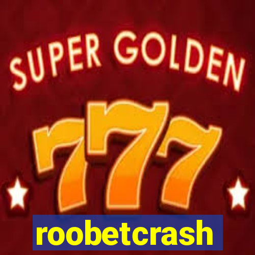 roobetcrash