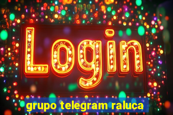 grupo telegram raluca