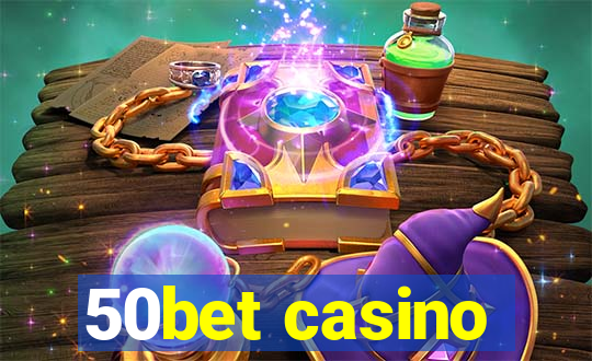 50bet casino