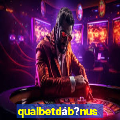 qualbetdáb?nus