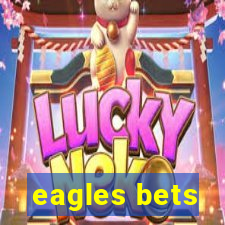 eagles bets