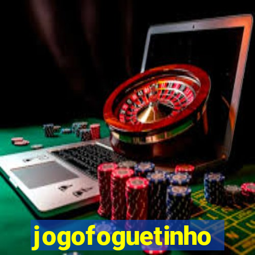 jogofoguetinho