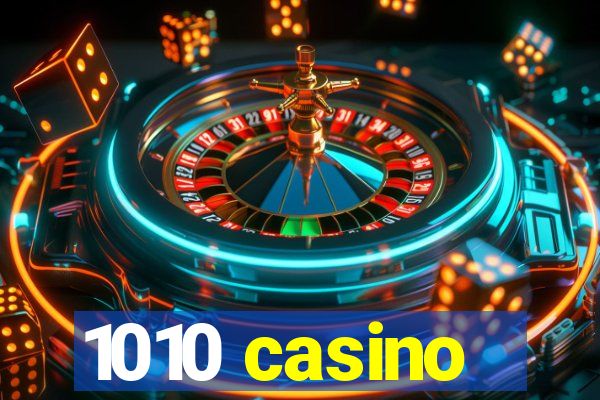 1010 casino