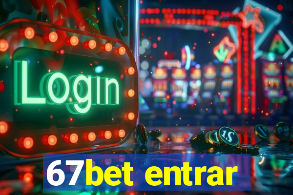 67bet entrar