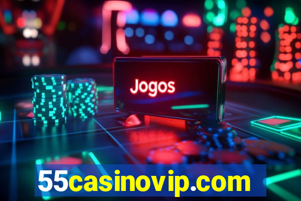 55casinovip.com