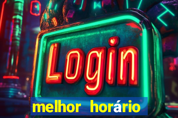 melhor horário para jogar fortune ox à noite