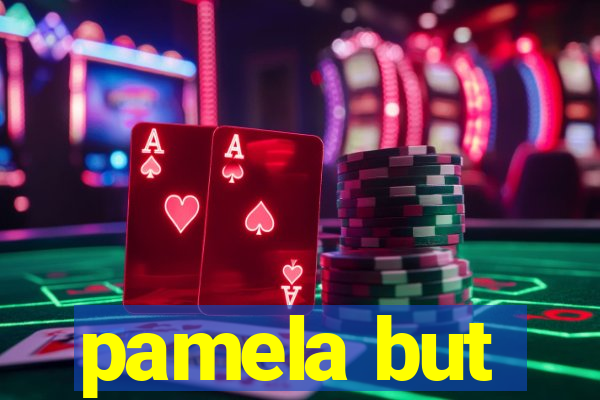 pamela but