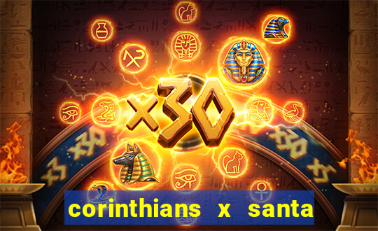 corinthians x santa cruz ao vivo hd