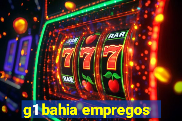 g1 bahia empregos