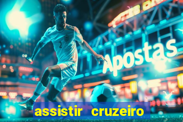 assistir cruzeiro ao vivo hd