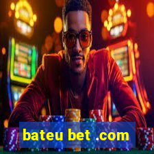 bateu bet .com