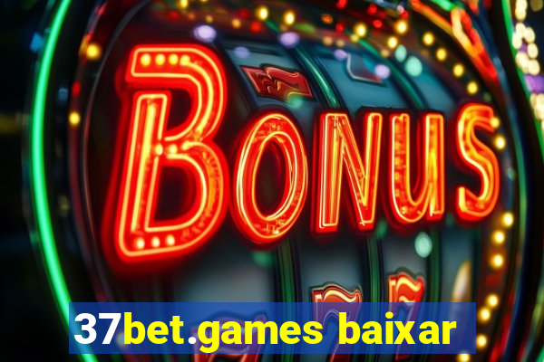 37bet.games baixar