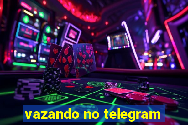 vazando no telegram