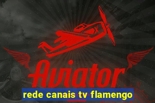 rede canais tv flamengo