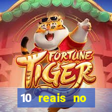 10 reais no cadastro fortune tiger