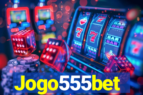 Jogo555bet