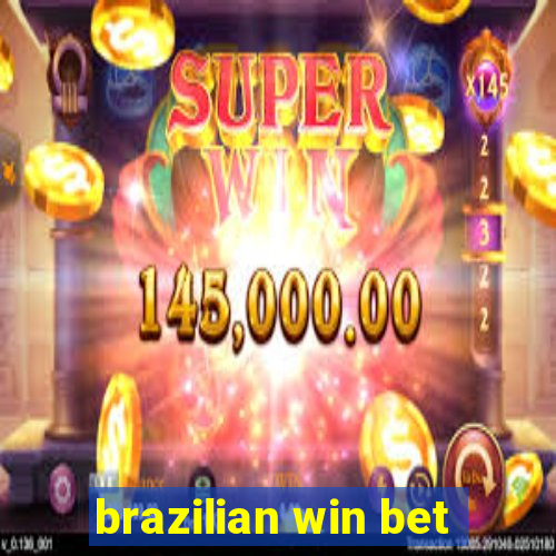 brazilian win bet