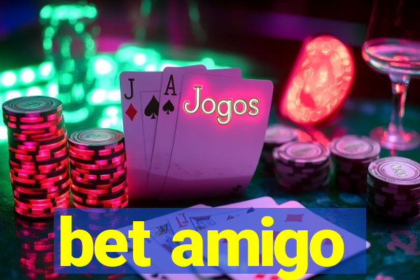 bet amigo