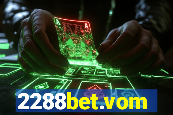 2288bet.vom