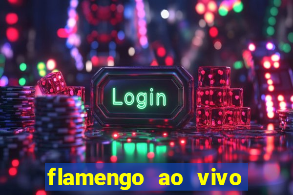 flamengo ao vivo hd play