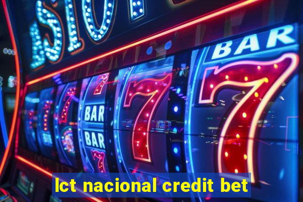 lct nacional credit bet