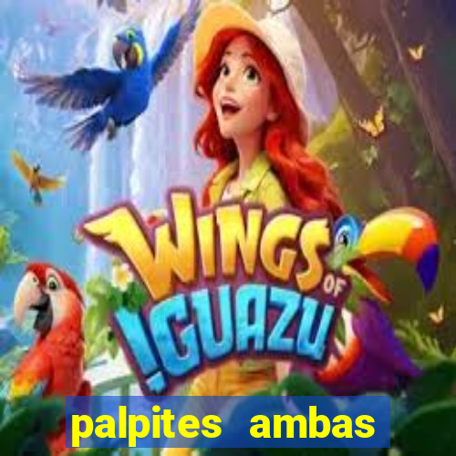 palpites ambas marcam hoje