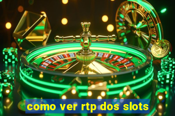 como ver rtp dos slots