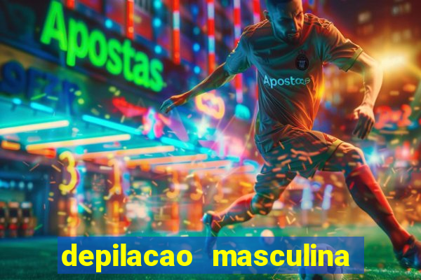 depilacao masculina porto alegre