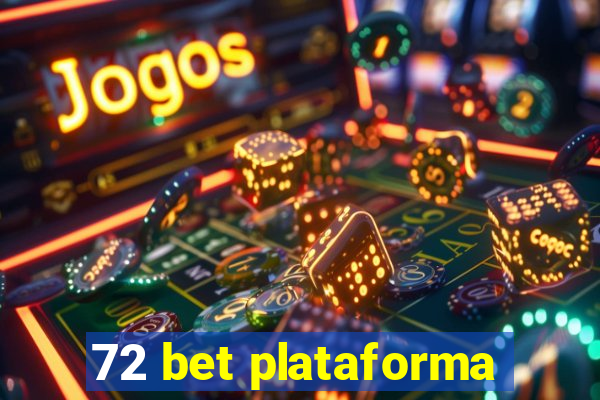 72 bet plataforma