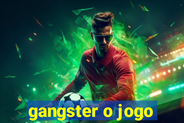 gangster o jogo