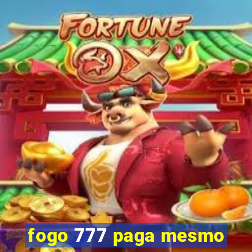 fogo 777 paga mesmo