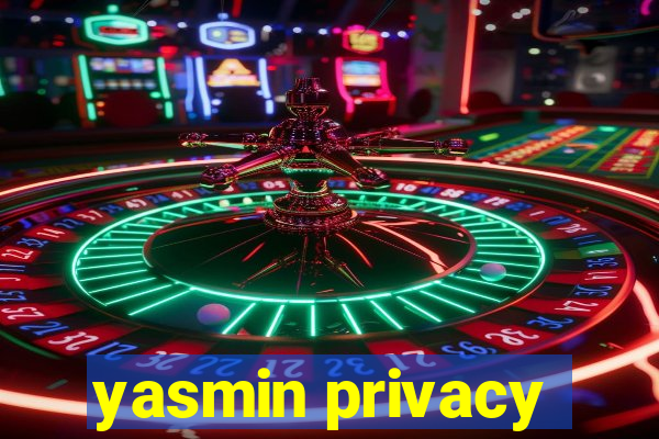 yasmin privacy