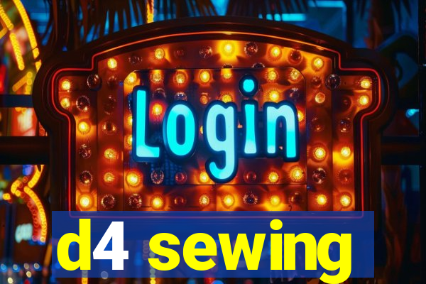 d4 sewing