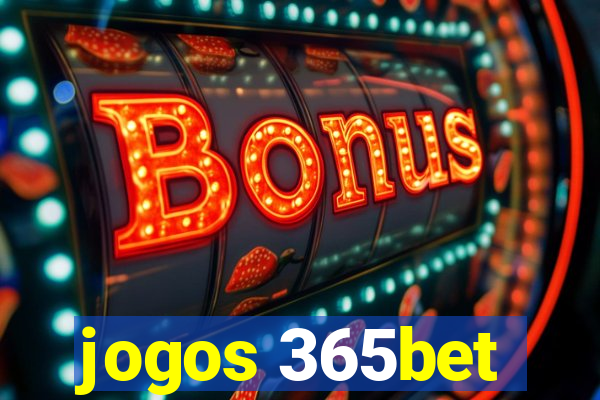 jogos 365bet