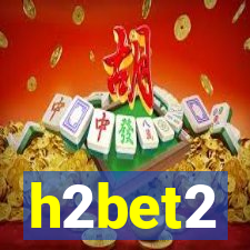 h2bet2