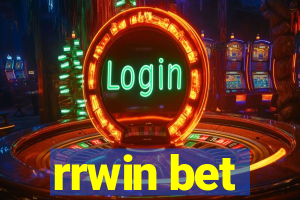 rrwin bet