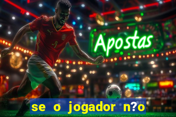 se o jogador n?o jogar anula a aposta betfair