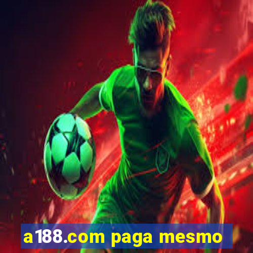 a188.com paga mesmo