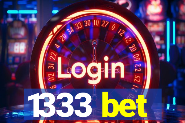 1333 bet