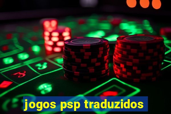 jogos psp traduzidos