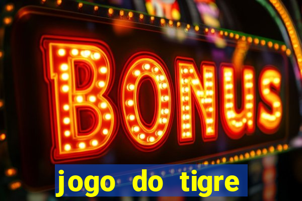 jogo do tigre plataforma nova