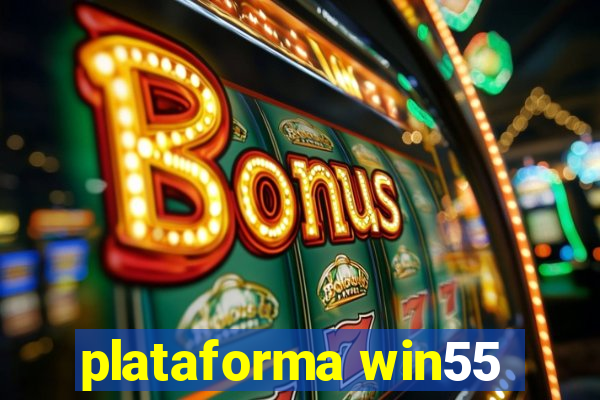 plataforma win55