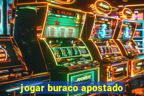 jogar buraco apostado