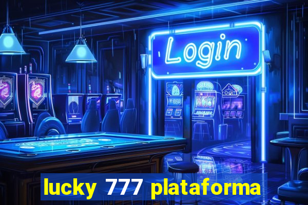 lucky 777 plataforma