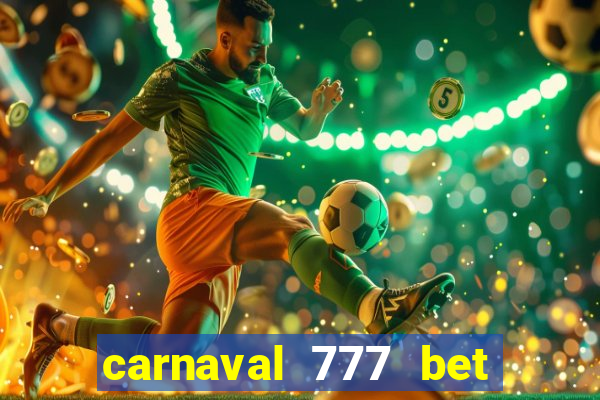 carnaval 777 bet paga mesmo