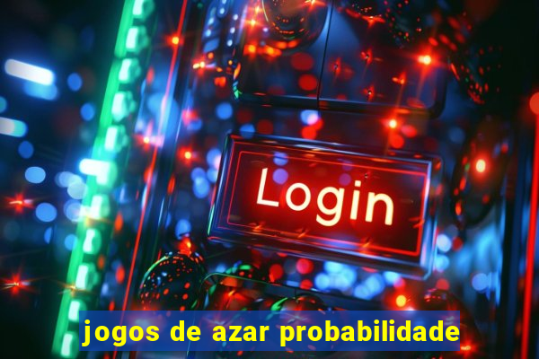 jogos de azar probabilidade