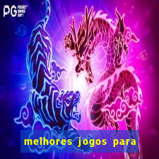 melhores jogos para android de todos os tempos