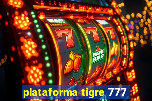 plataforma tigre 777