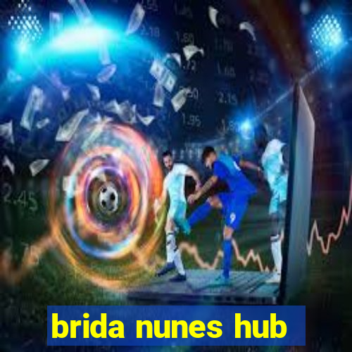 brida nunes hub